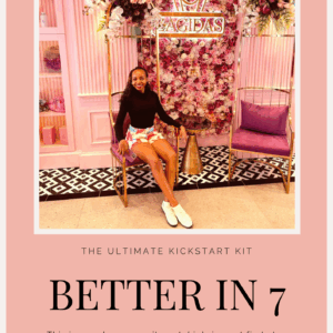 The Better in 7 Kickstart Kit
